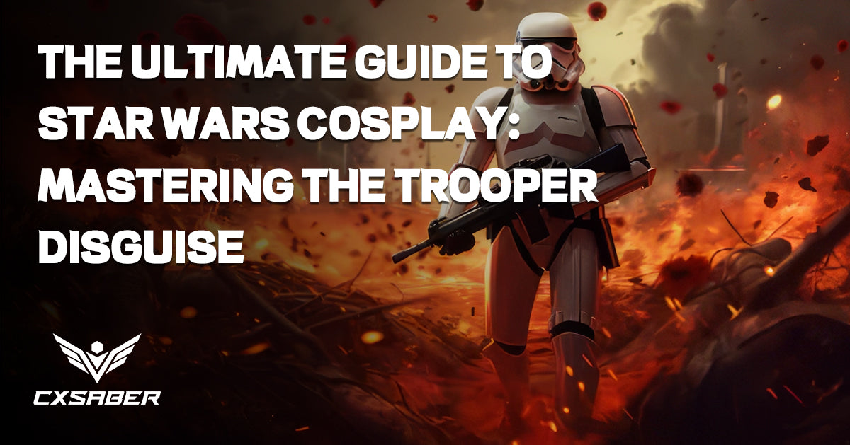 The Ultimate Guide to Star Wars Cosplay: Mastering the Trooper Disguise
